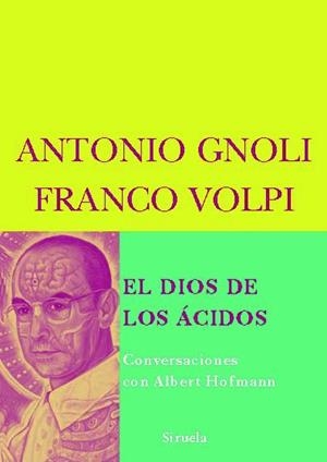 DIOS DE LOS ACIDOS,  EL | 9788498411539 | VOLPI, FRANCO / GNOLI, ANTONIO