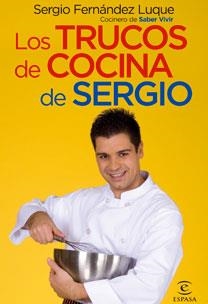 TRUCOS DE COCINA DE SERGIO | 9788467027570 | FERNANDEZ  LUQUE ,SERGIO