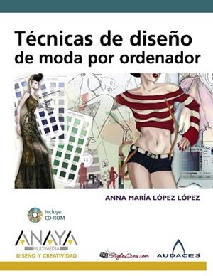 TÉCNICAS DE DISEÑO DE MODA POR ORDENADOR | 9788441523296 | LÓPEZ LÓPEZ, ANNA MARÍA