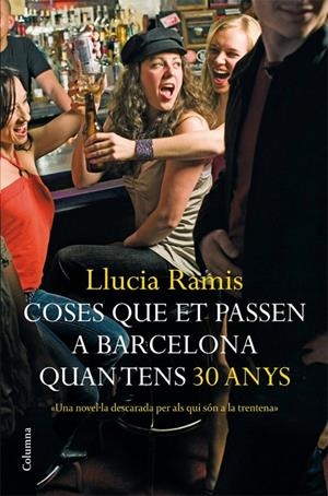 COSES QUE ET PASSEN A BARCELONA QUAN TENS 30 ANYS (COLUM755) | 9788466408639 | RAMIS, LLUCIA