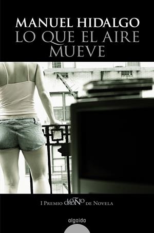 LO QUE EL AIRE MUEVE | 9788498770391 | HIDALGO SANCHEZ, MANUEL