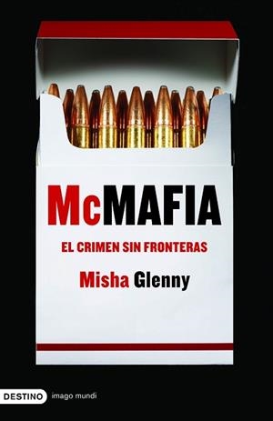 MCMAFIA. EL CRIMEN SIN FRONTERAS | 9788423340330 | MISHA GLENNY