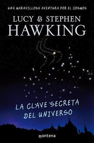 CLAVE SECRETA DEL UNIVERSO, LA | 9788484414216 | LUCY Y STEPHEN HAWKING