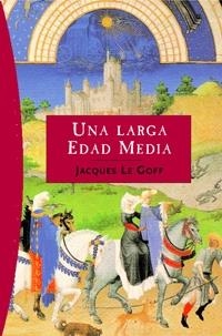 UNA LARGA EDAD MEDIA | 9788449319754 | LE GOFF, JACQUES