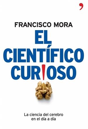 CIENTÍFICO CURIOSO | 9788484606994 | MORA, FRANCISCO
