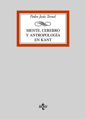 MENTE, CEREBRO Y ANTROPOLOGÍA EN KANT | 9788430946884 | TERUEL, PEDRO