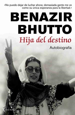 BANAZIR BHUTTO HIJA DEL DESTINO | 9788432231759 | BHUTTO