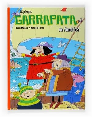 PIRATA GARRAPATA EN AMERICA, EL | 9788467523751 | MUÑOZ, JUAN; TELLO, ANTONIO