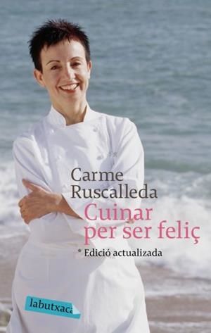 CUINAR PER SER FELIÇ LABUTXACA | 9788496863682 | RUSCALLEDA, CARME