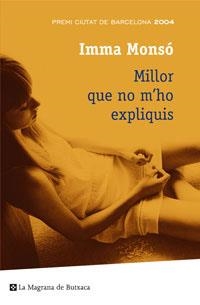 MILLOR QUE NO M'HO EXPLIQUIS | 9788498672329 | MONSÓ, IMMA