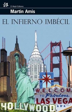 EL INFIERNO IMBÉCIL | 9788476698297 | AMIS, MARTIN
