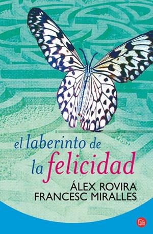 LABERINTO DE LA FELICIDAD   FG | 9788466321549 | MIRALLES, FRANCESC/ROVIRA, ÀLEX