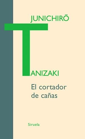 CORTADOR DE CAÑAS, EL | 9788498412116 | TANIZAKI, JUNICHIRO