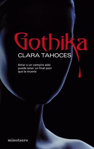 GOTHIKA (PREMIO MINOTAURO 2007) | 9788445076286 | CLARA TAHOCES
